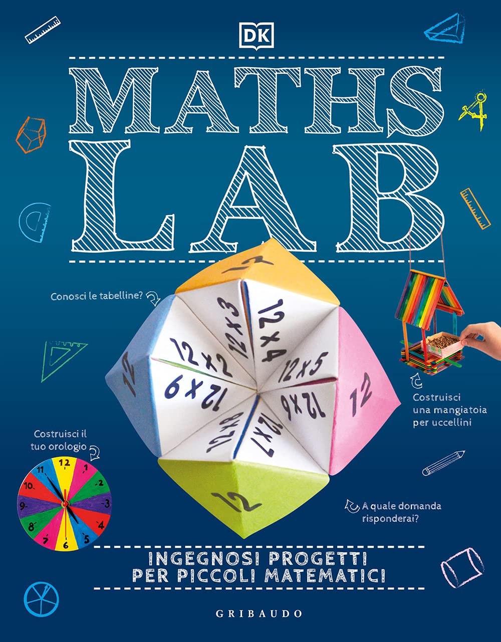 Maths Lab. Ingegnosi progetti per piccoli matematici (Enciclopedia per ragazzi) Non-fiction