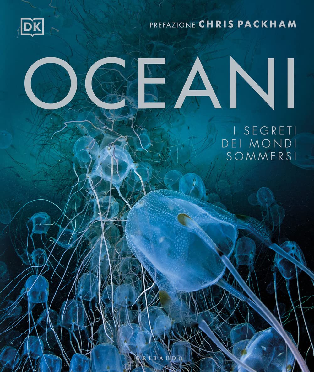 Oceani. I segreti dei mondi sommersi. Ediz. a colori book