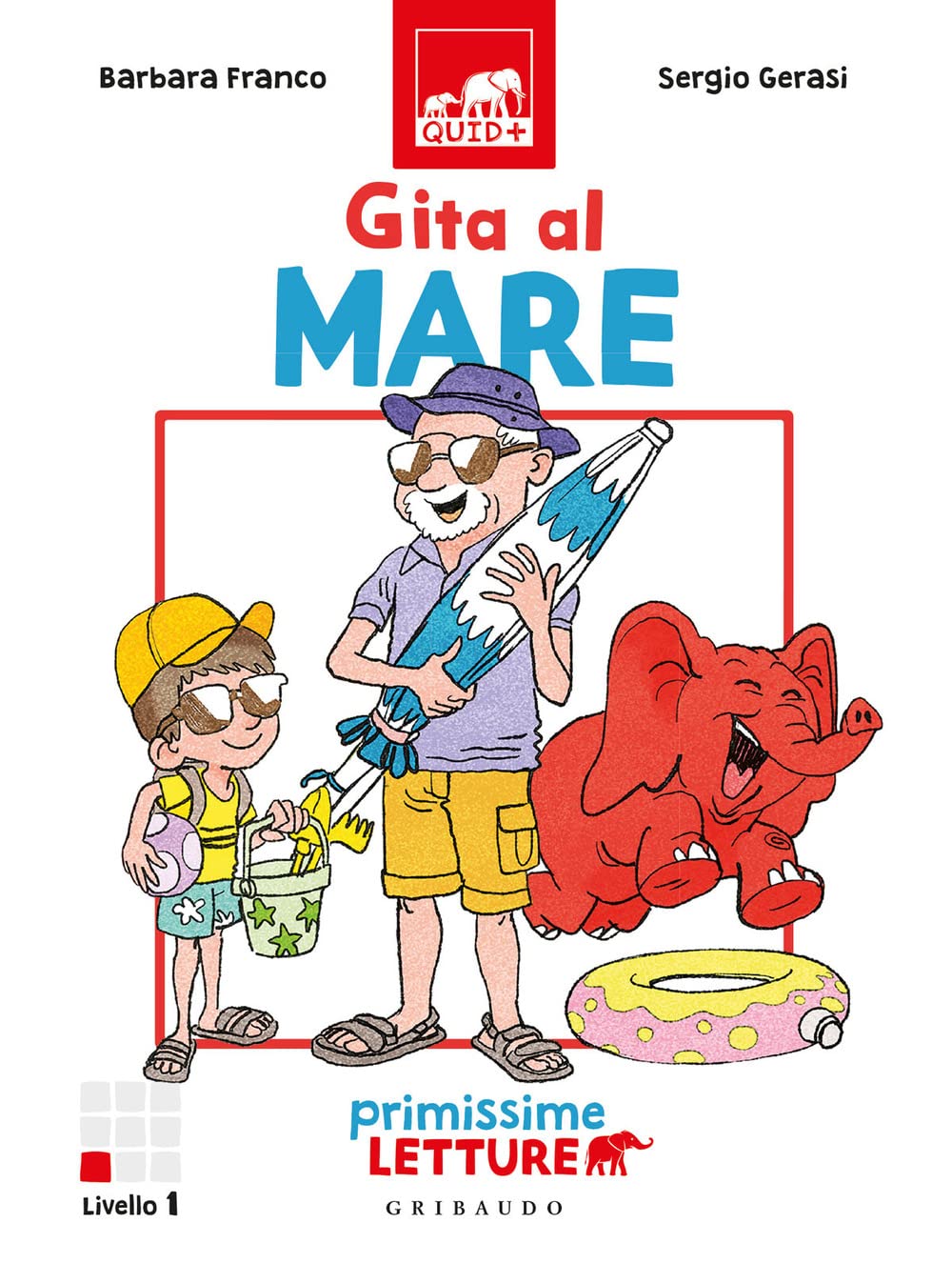 Gita al mare. Primissime letture. Ediz. illustrata (Quid+) Non-fiction