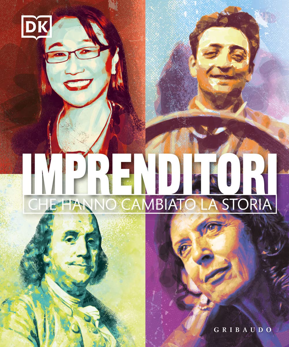 Imprenditori che hanno cambiato la storia. Ediz. illustrata book