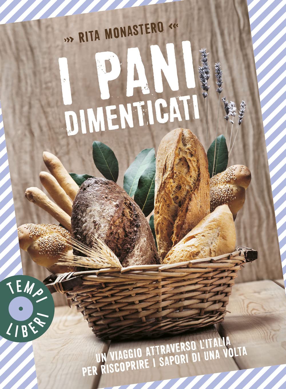 I pani dimenticati. Un viaggio attraverso l'Italia per riscoprire i sapori di una volta Books