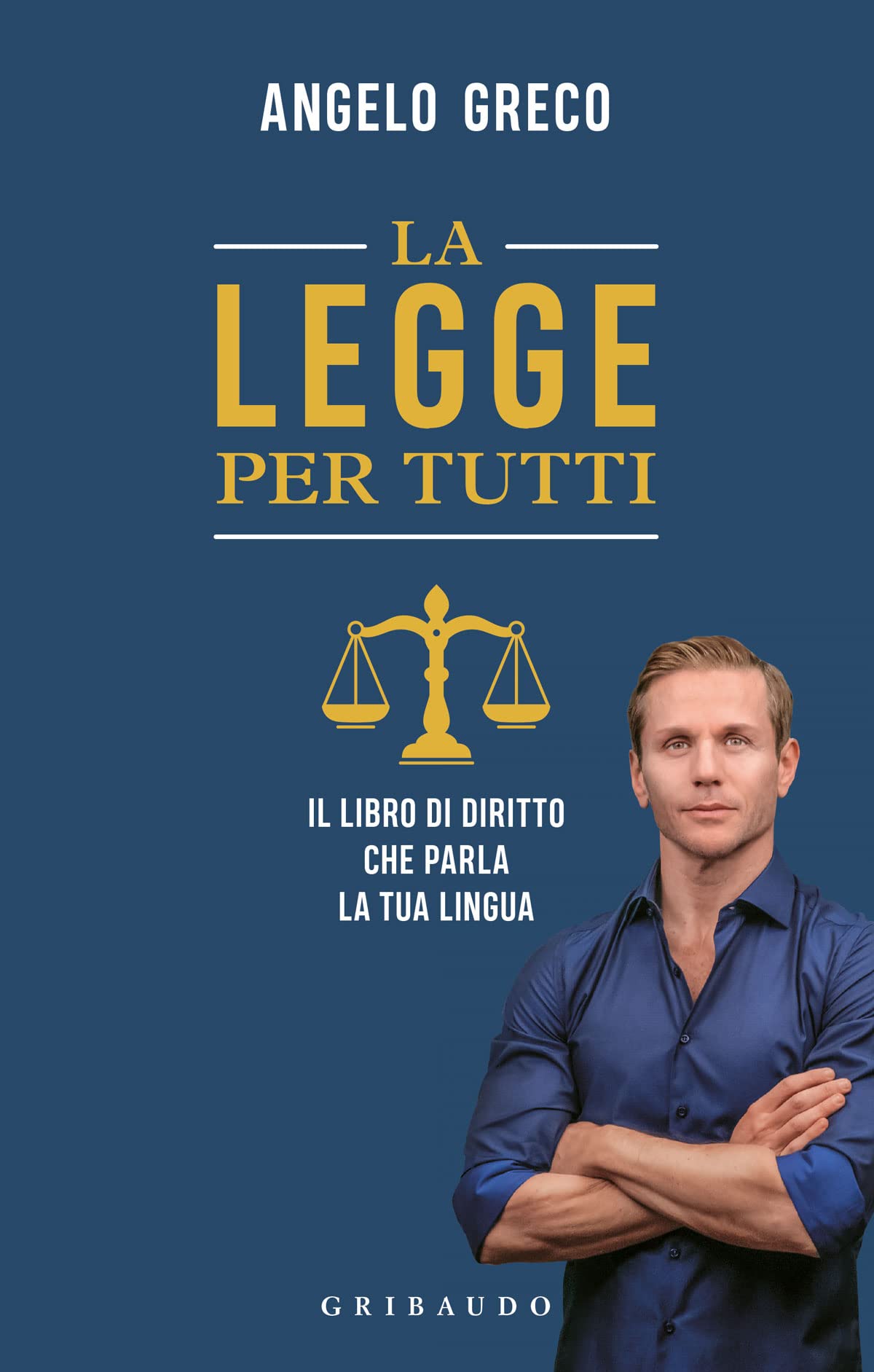 La legge per tutti. Il libro di diritto che parla la tua lingua book