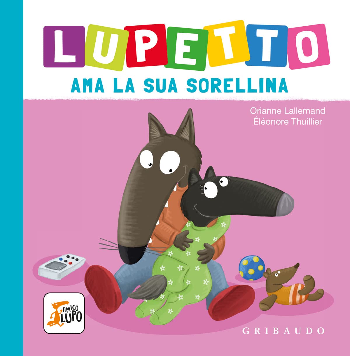 Lupetto ama la sua sorellina. Amico lupo. Ediz. a colori book