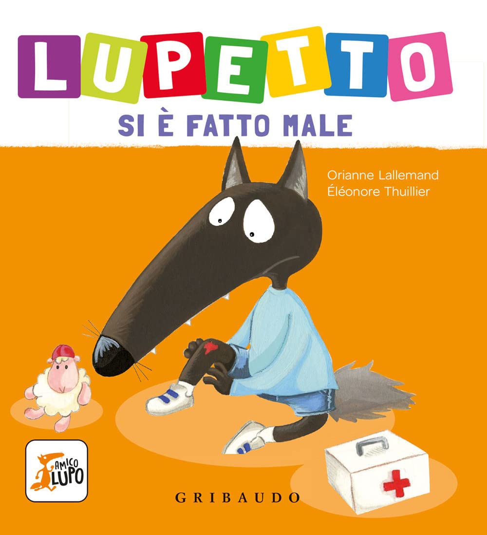 Lupetto si è fatto male. Amico lupo Children's books