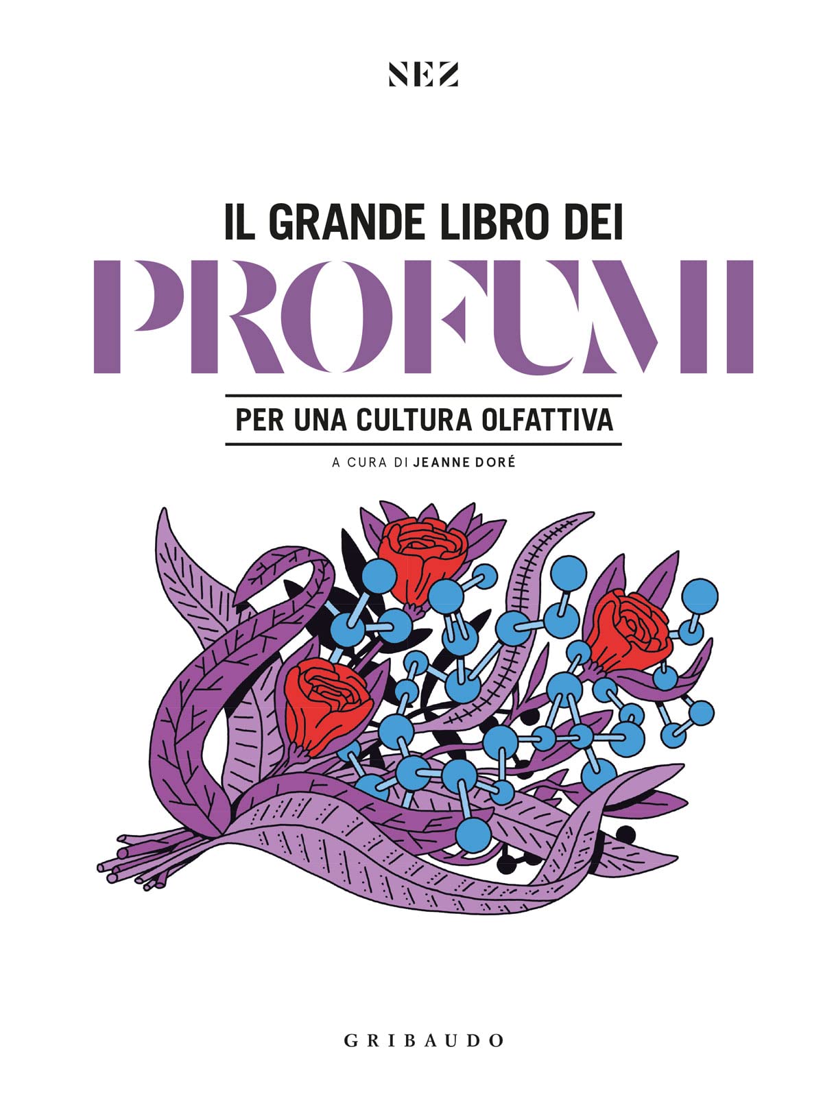 Grande libro dei profumi. Per una cultura olfattiva. Ediz. a colori (Passioni) Leisure, Home & Garden