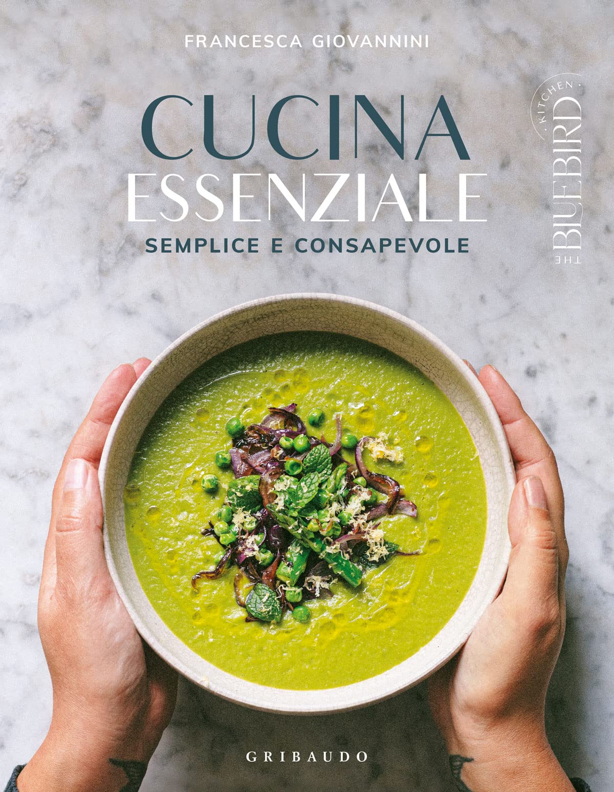 Cucina essenziale. Semplice e consapevole. Ediz. a colori book