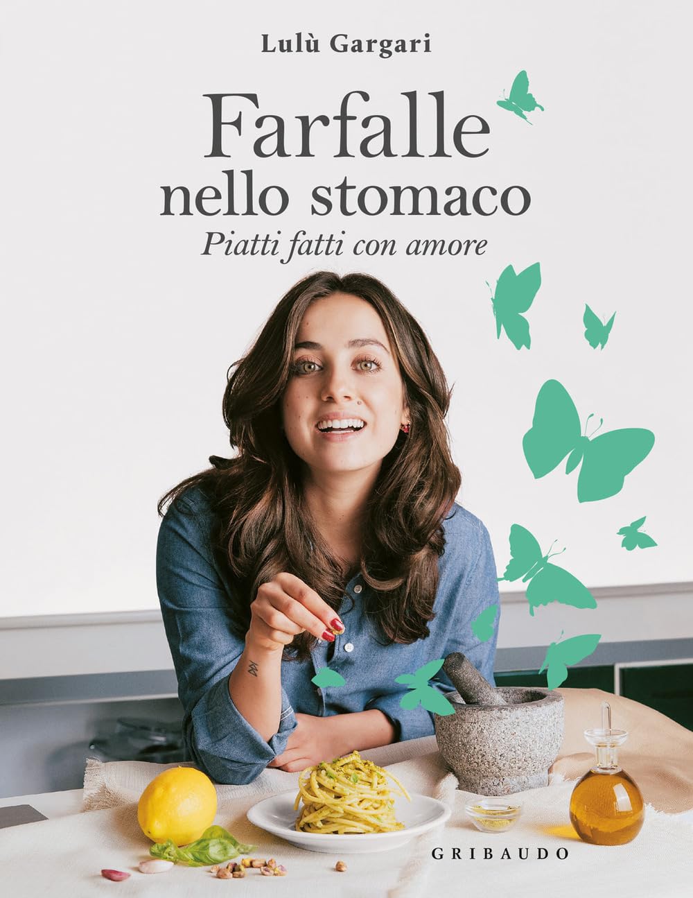 Farfalle nello stomaco. Piatti fatti con amore book
