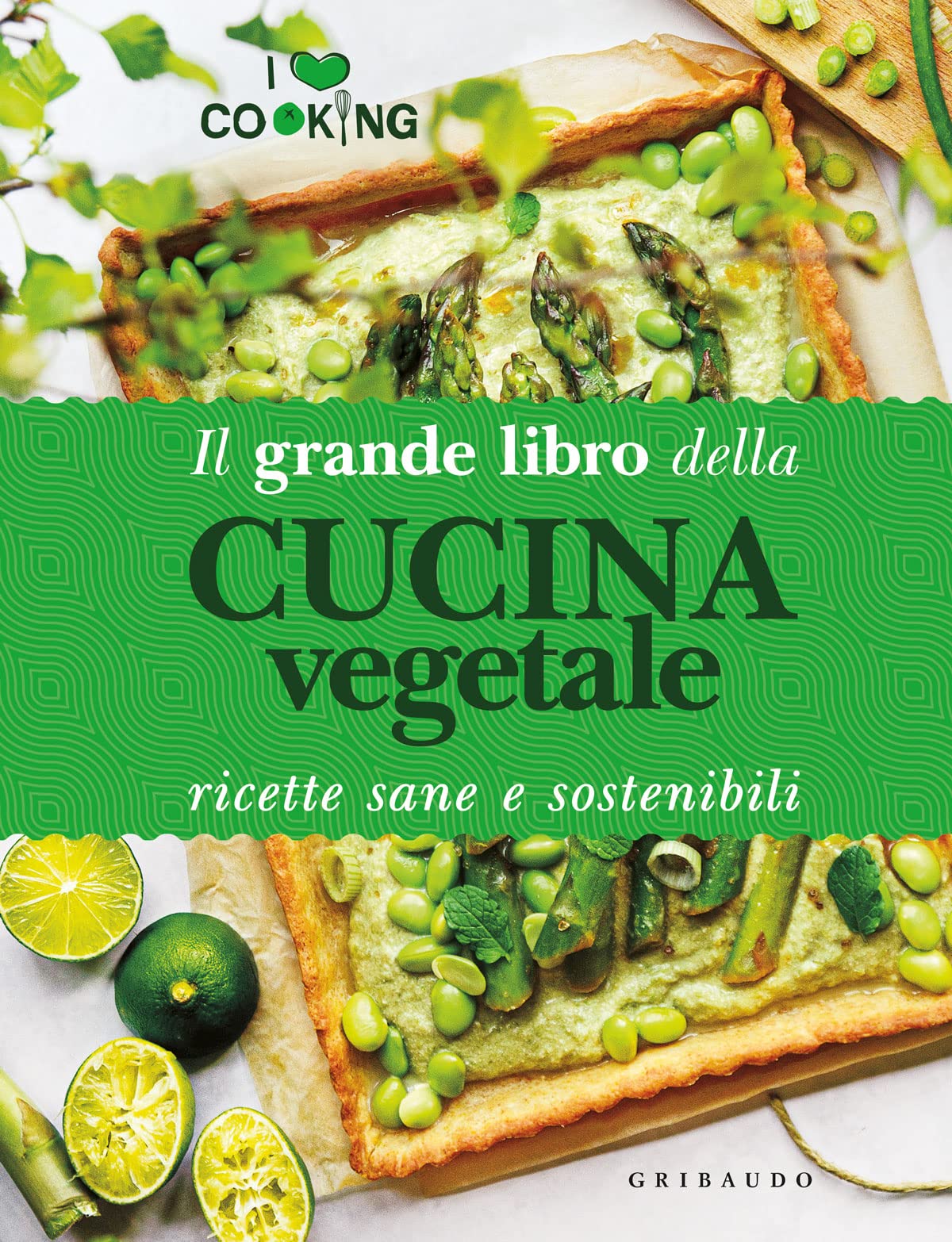 Il grande libro della cucina vegetale. Ricette sane e sostenibili. Ediz. illustrata book