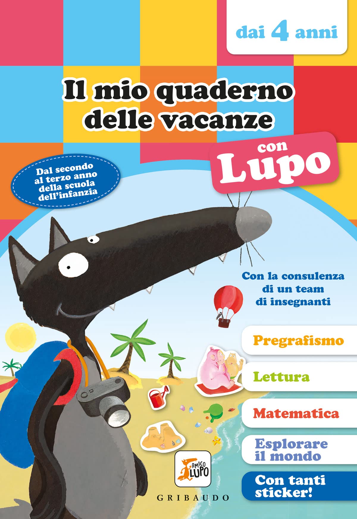 Il mio quaderno delle vacanze con lupo. Amico lupo (dai 4 anni). Con adesivi Non-fiction