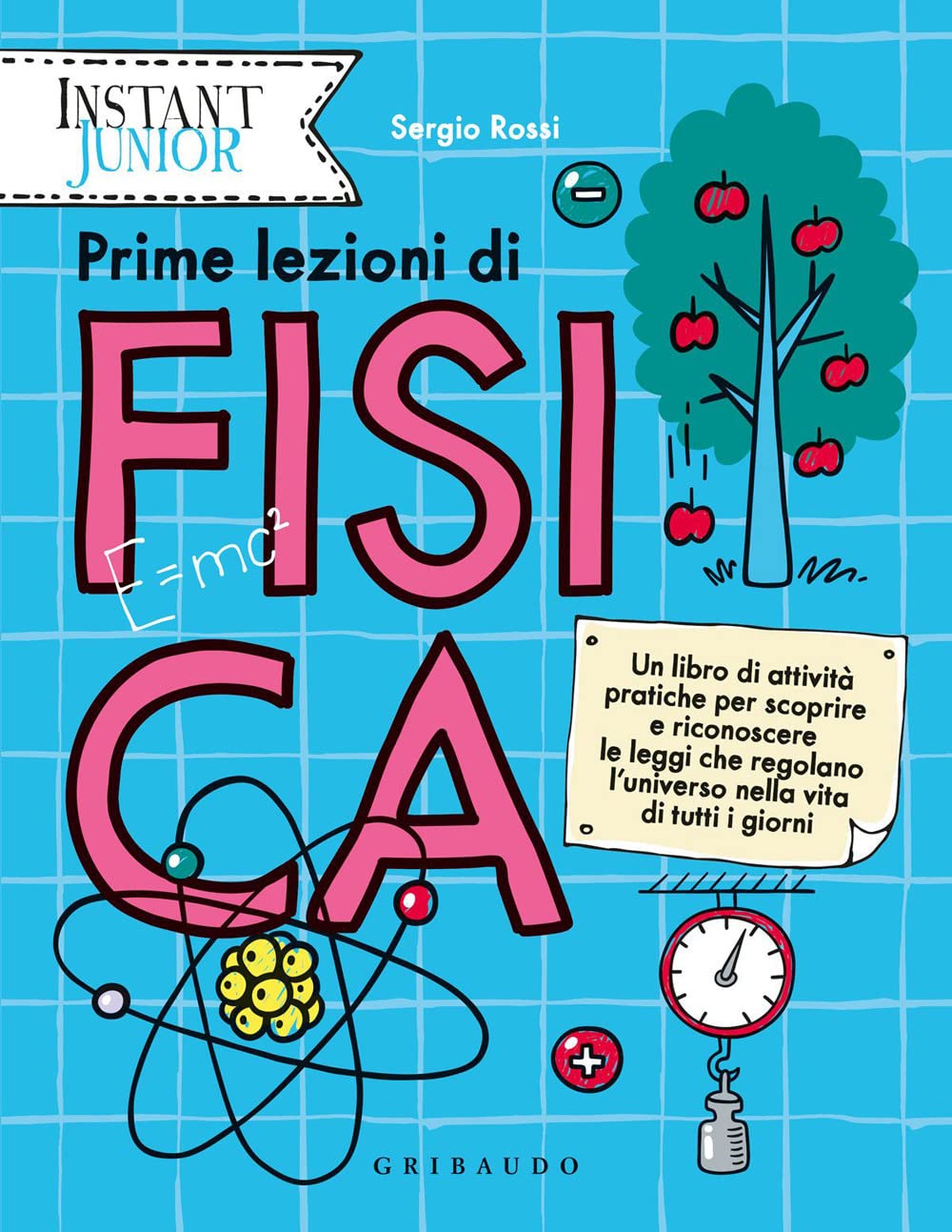 Prime lezioni di fisica book