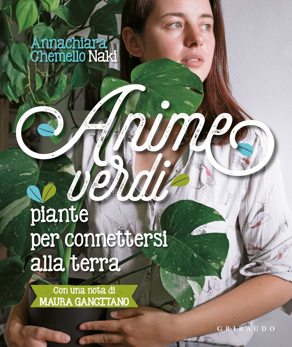 Anime verdi. Piante per connettersi alla terra book
