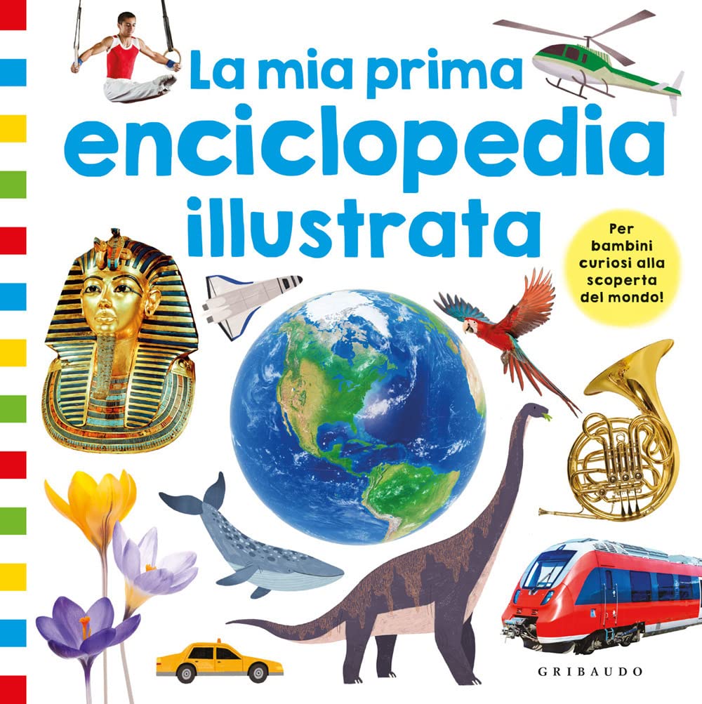 La mia prima enciclopedia illustrata. Ediz. a colori book