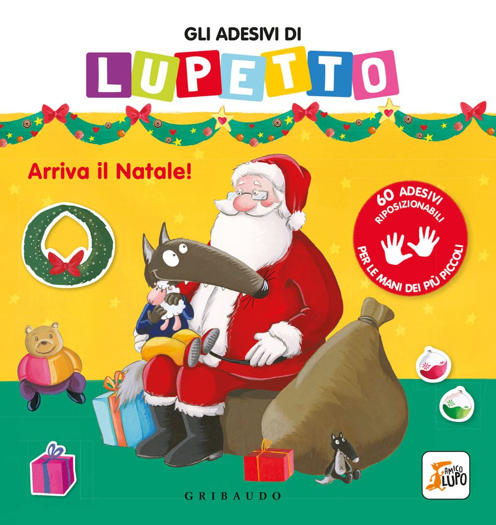 Gli adesivi di Lupetto. Arriva il Natale! Amico lupo. Ediz. a colori book