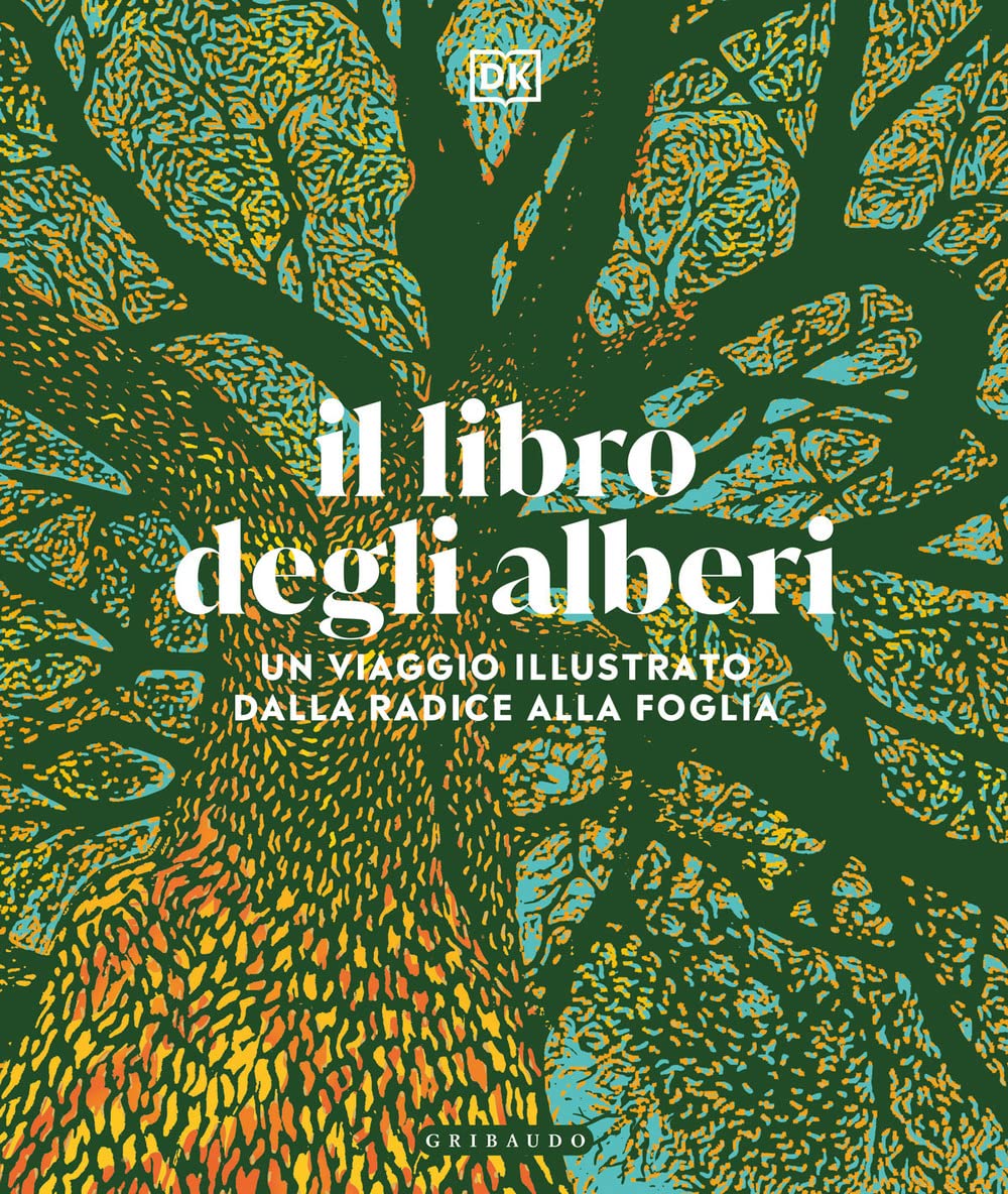 Il libro degli alberi. Un viaggio illustrato dalla radice alla foglia book