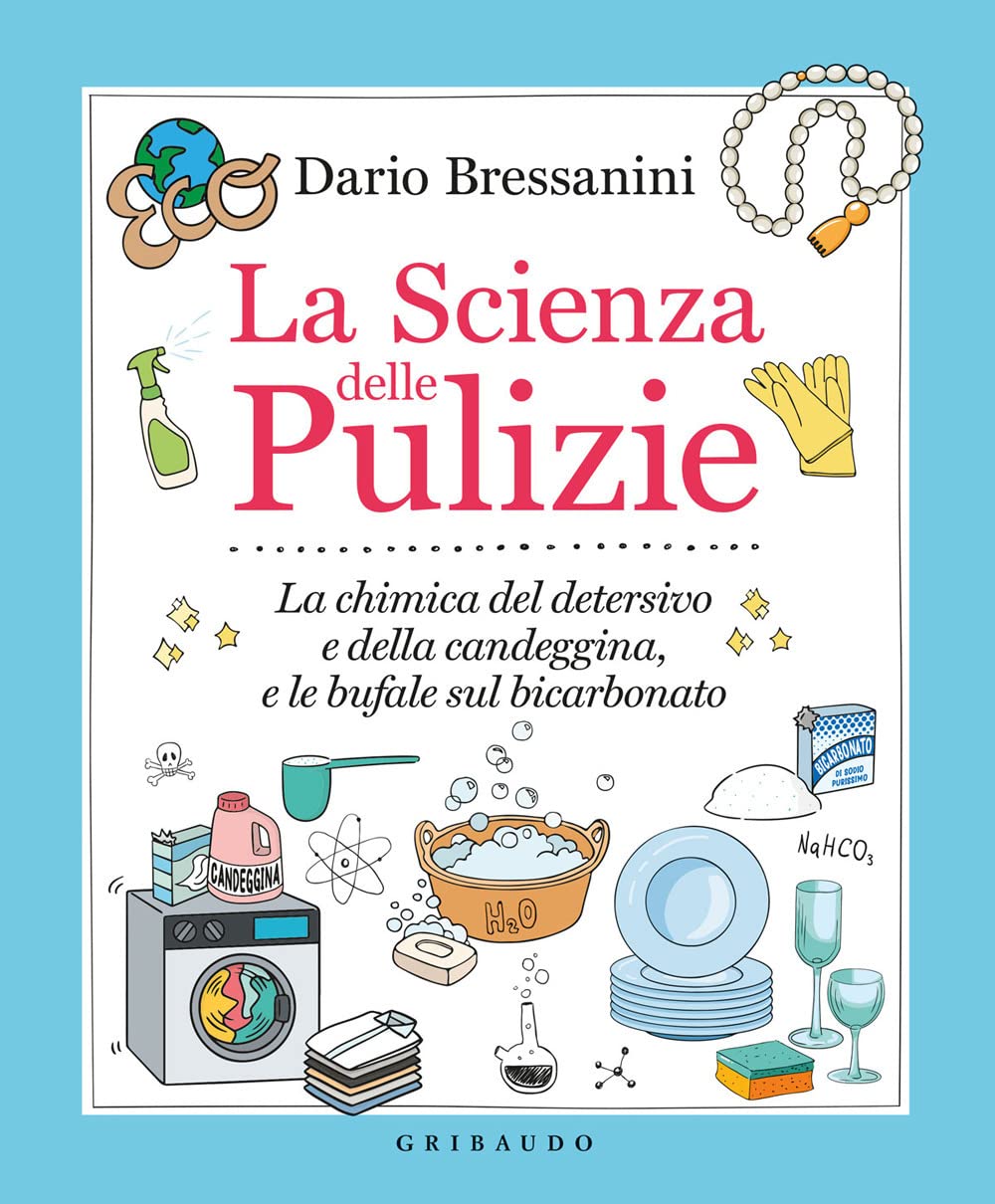 La scienza delle pulizie. La chimica del detersivo e della candeggina, e le bufale sul bicarbonato Home & Household