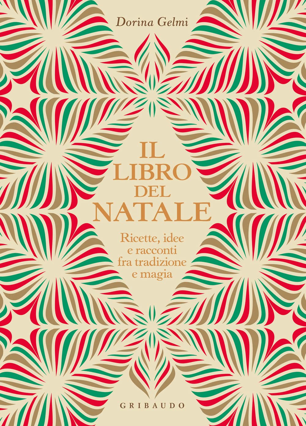 Il libro del Natale. Ricette, idee e racconti fra tradizione e magia Books
