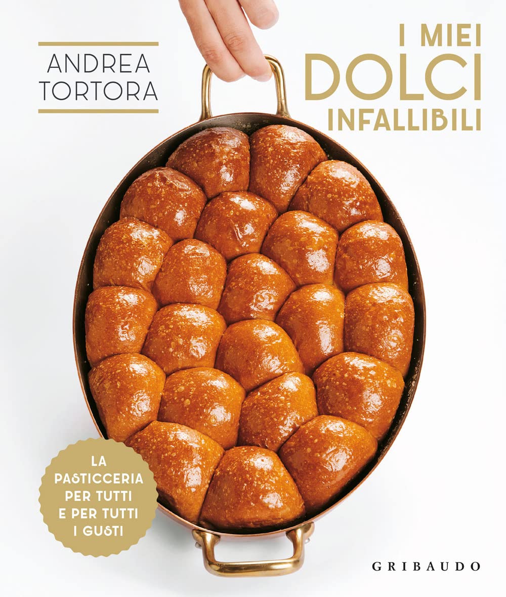 I miei dolci infallibili. La pasticceria per tutti e per tutti i gusti book