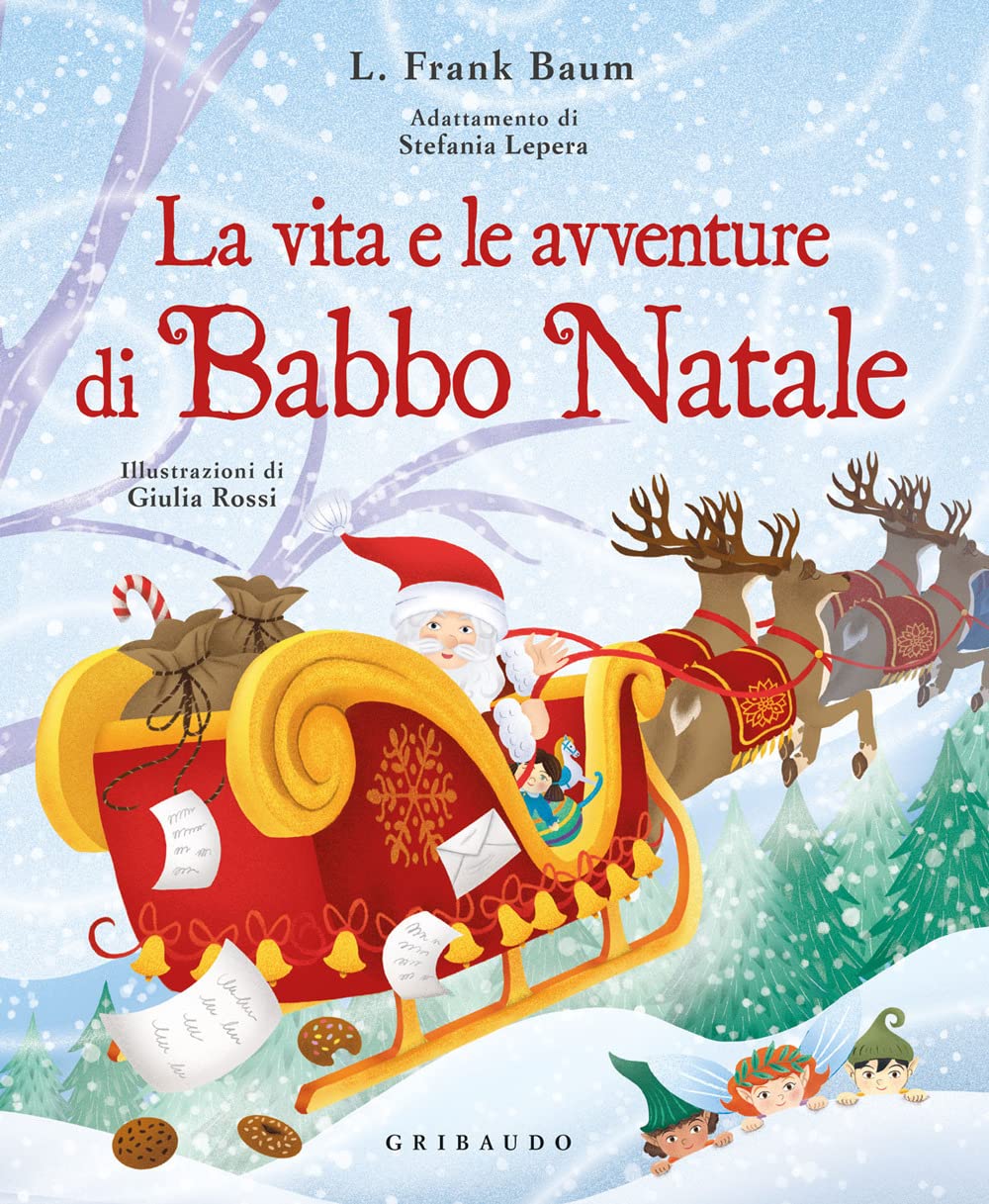 La vita e le avventure di Babbo Natale. Ediz. a colori book