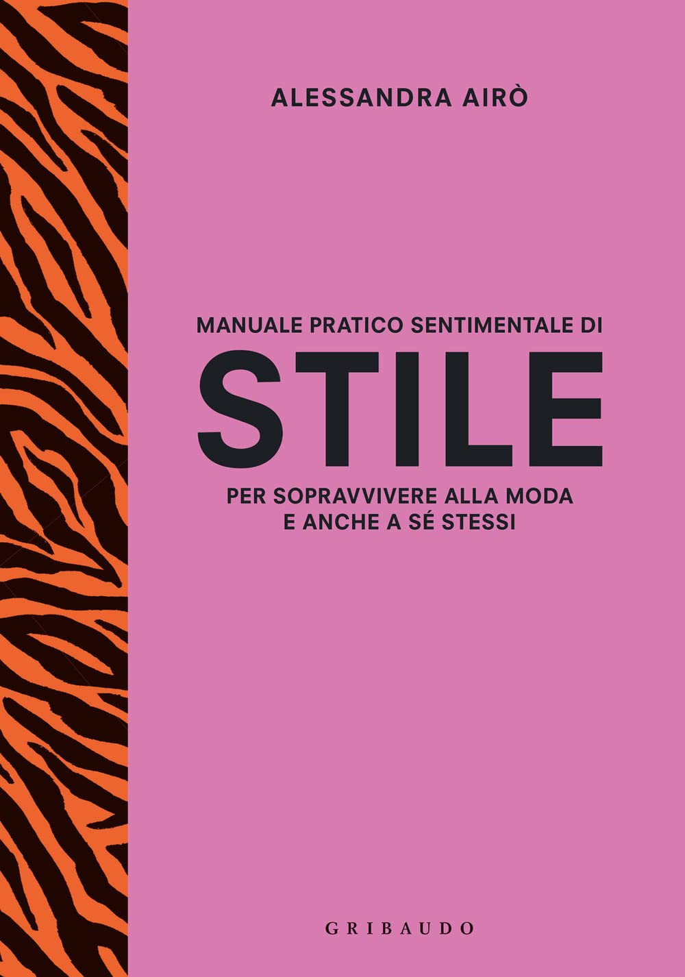 Manuale pratico sentimentale di stile per sopravvivere alla moda e anche a sé stessi book