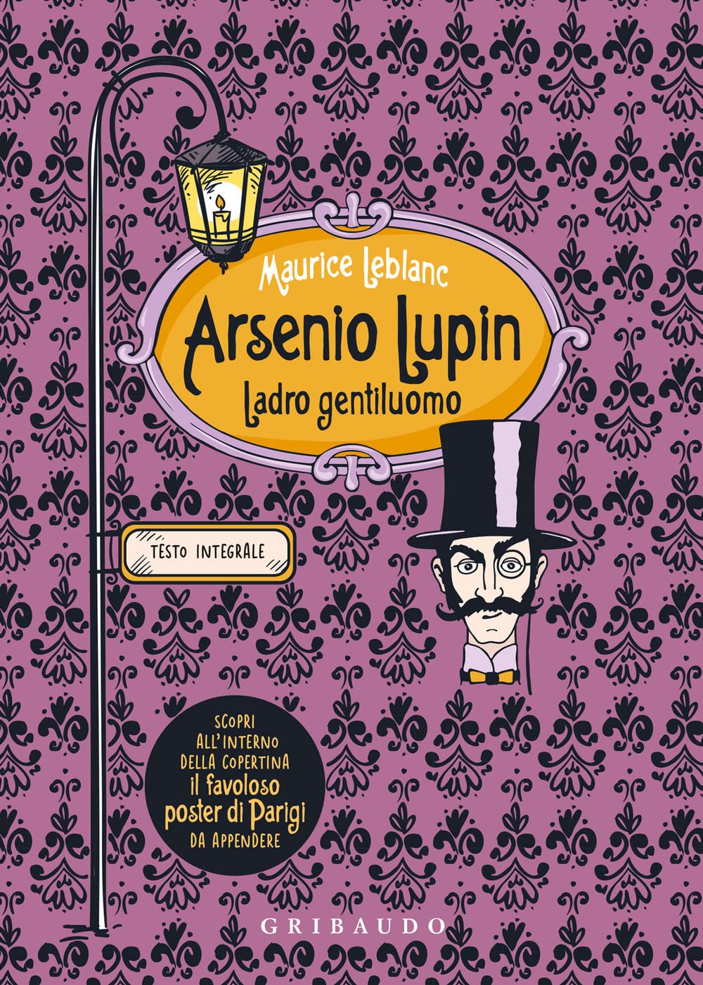 Arsenio Lupin. Ladro gentiluomo. Ediz. integrale. Con Poster book