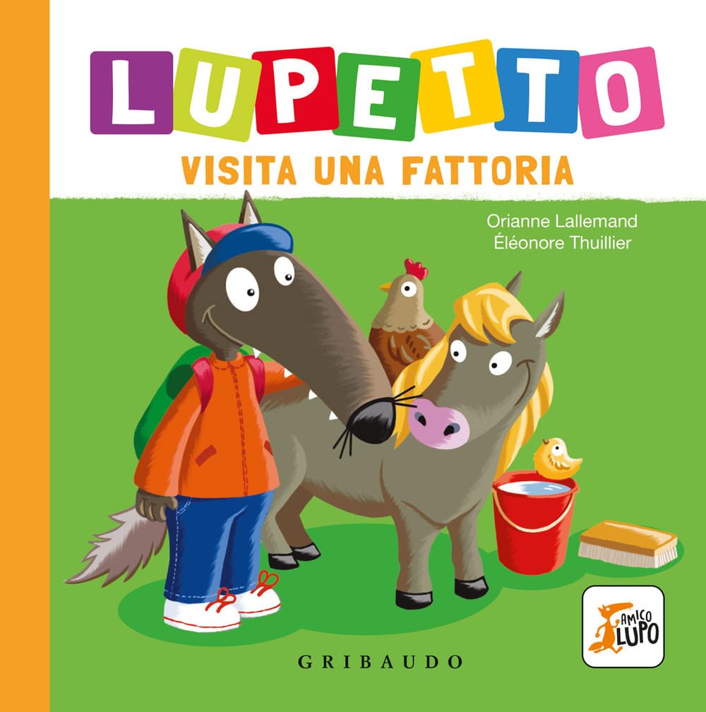 Lupetto visita una fattoria. Amico lupo Non-fiction