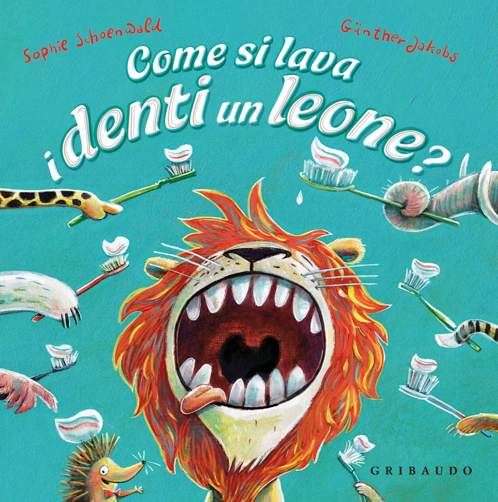 Come si lava i denti un leone? Ediz. a colori book
