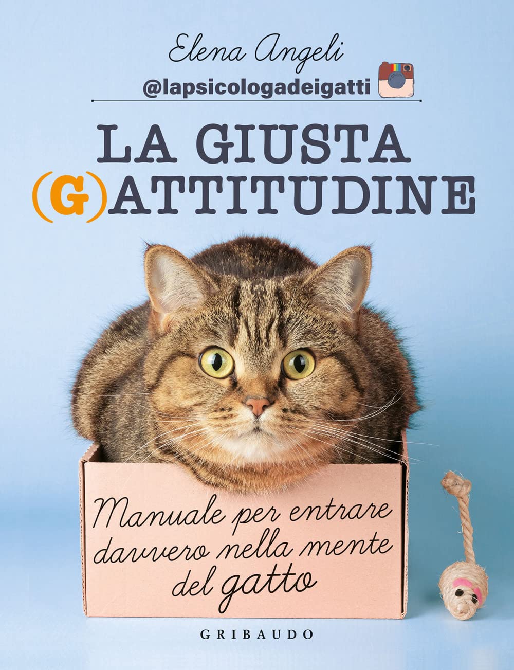 La giusta (g)attitudine. Manuale per entrare davvero nella mente del gatto Pets