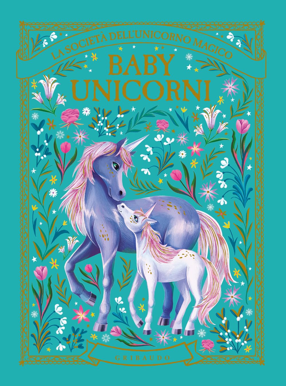 Baby unicorni. La società dell'unicorno magico (Le grandi raccolte) Non-fiction