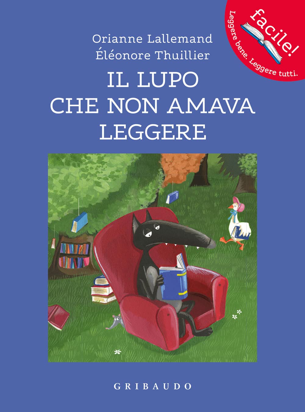 Il lupo che non amava leggere. Amico lupo. Ediz. a colori book