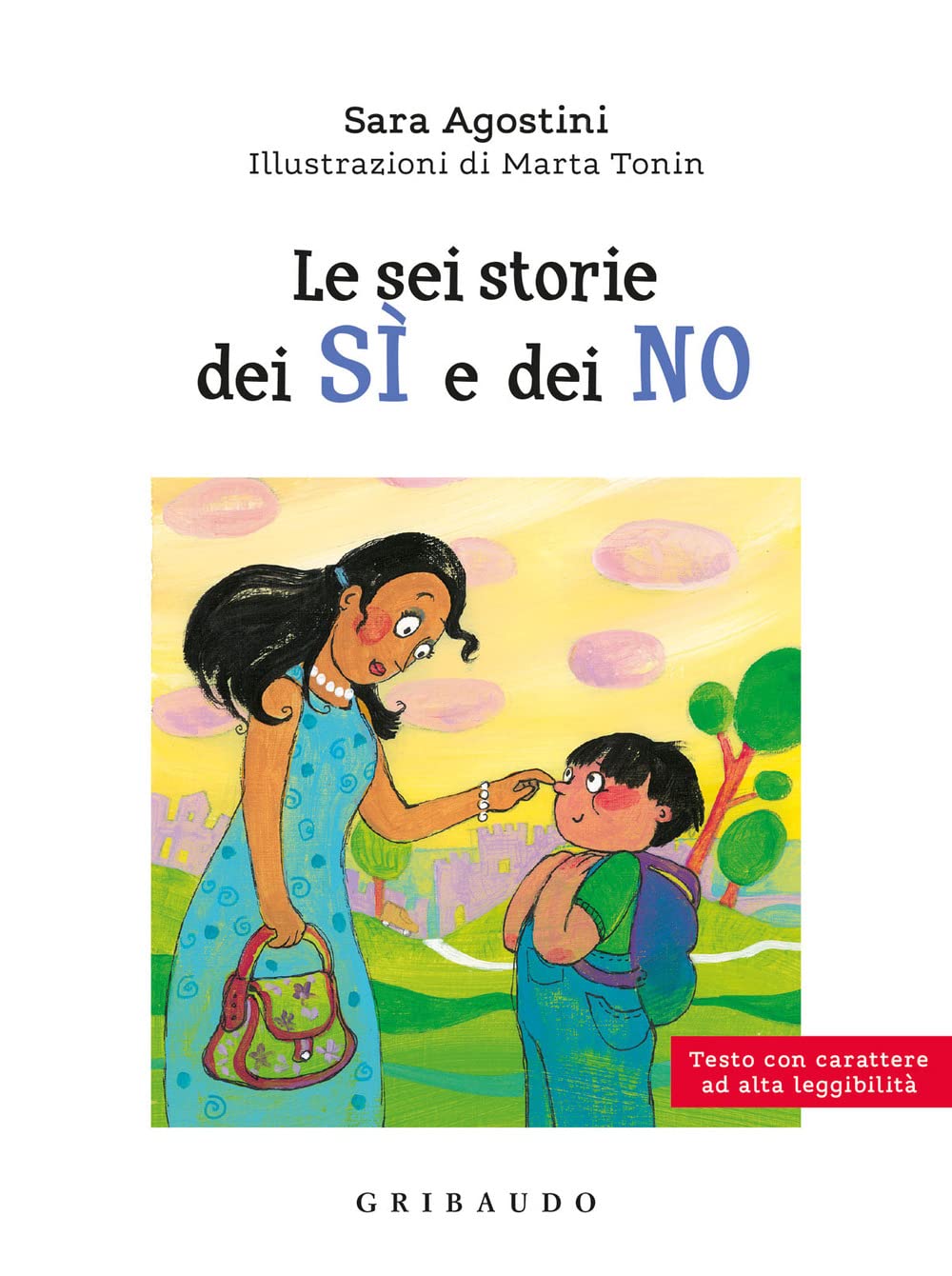 Le sei storie dei sì e dei no. Ediz. ad alta leggibilità book