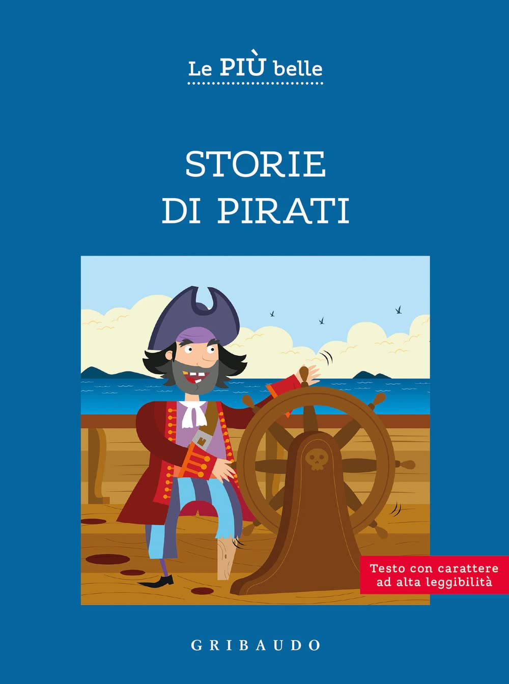 Le più belle storie di pirati. Ediz. ad alta leggibilità Non-fiction