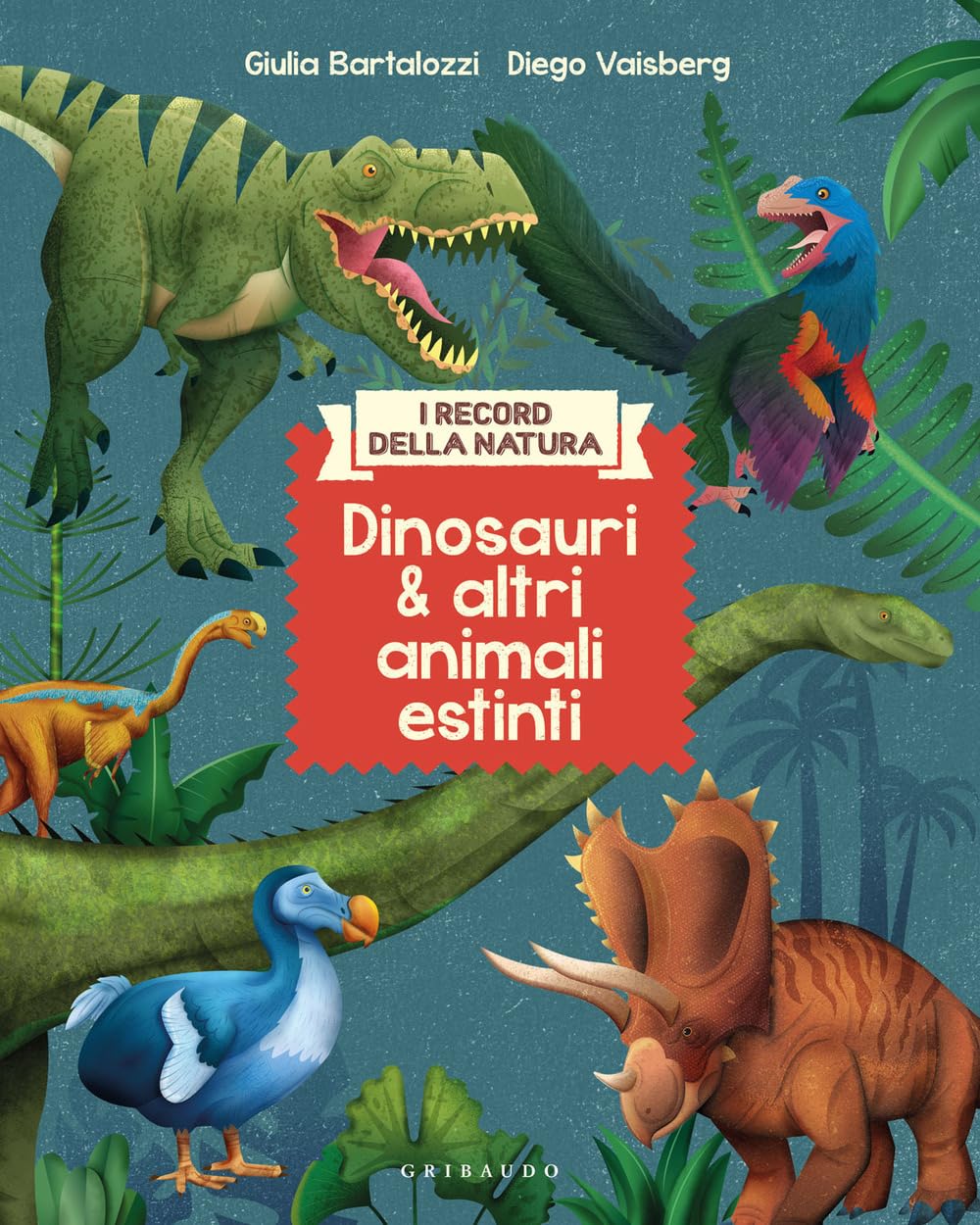 Dinosauri e altri animali estinti. I record della natura. Ediz. illustrata book