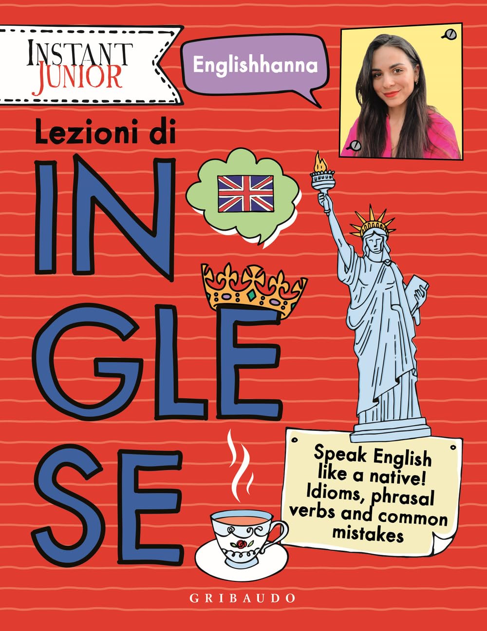 Lezioni di inglese. Speak English like a native! Idioms, phrasal verbs and common mistakes book