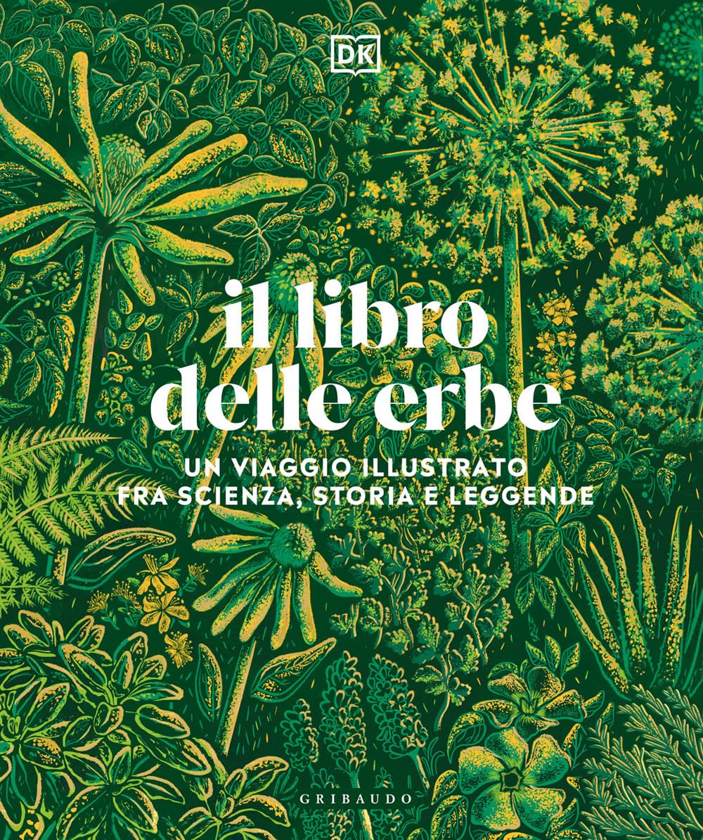 Il libro delle erbe. Un viaggio illustrato fra scienza, storia e leggende book