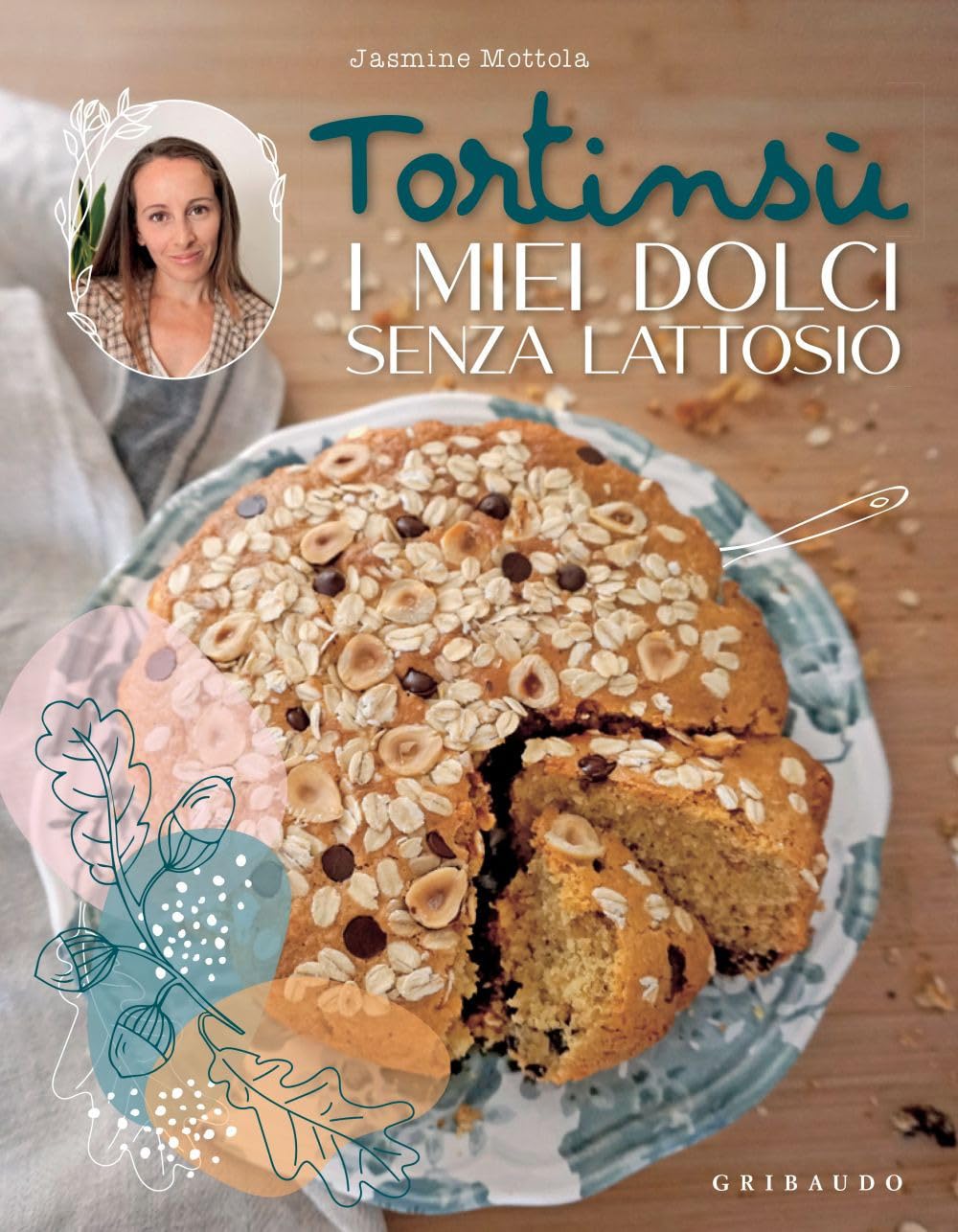 Tortinsù. I miei dolci senza lattosio Leisure, Home & Garden
