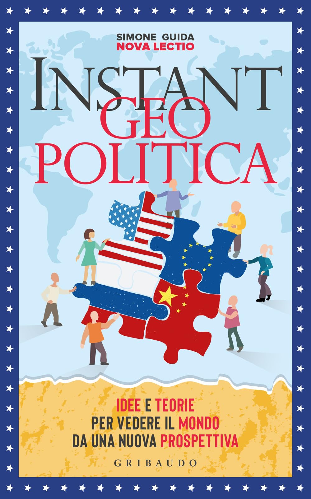 Instant geopolitica. Idee e teorie per vedere il mondo da una nuova prospettiva book