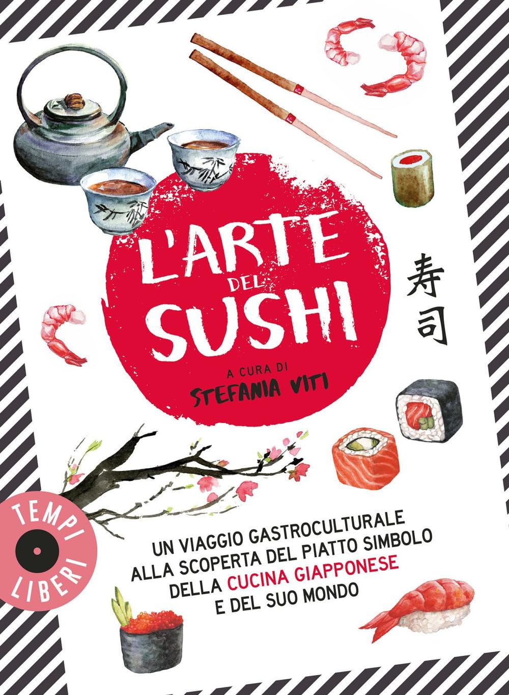 L'arte del sushi. Un viaggio gastroculturale alla scoperta di un piatto simbolo della cultura giapponese e del suo mondo book