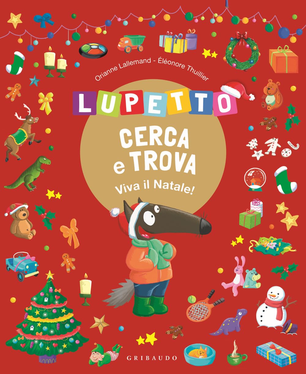 Lupetto cerca e trova. Viva il Natale! Amico Lupo. Ediz. a colori book
