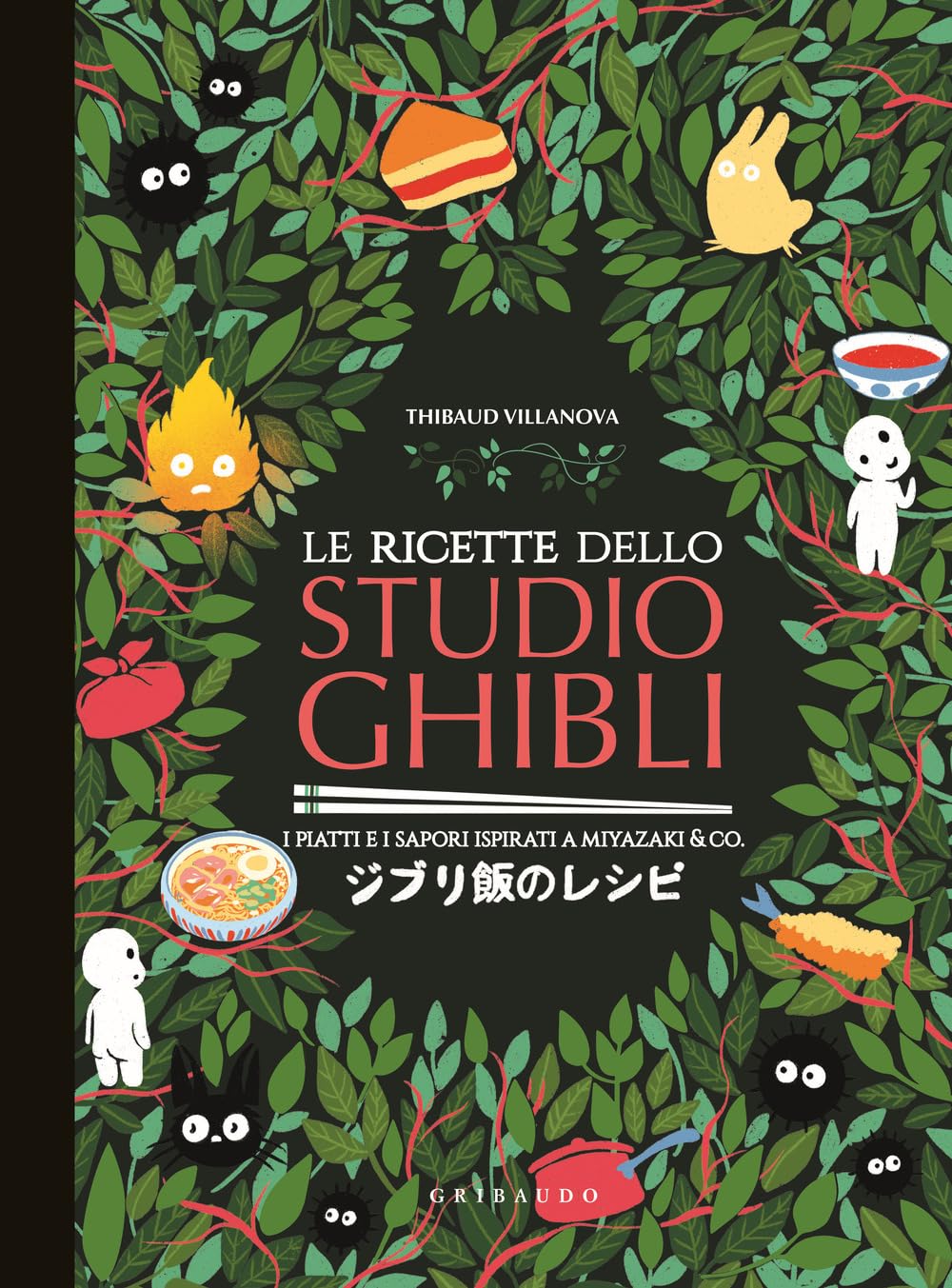 Le ricette dello Studio Ghibli. I piatti e i sapori ispirati a Miyazaki & co. Film, Art & Culture