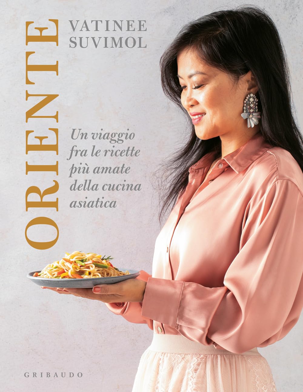 Oriente. Un viaggio fra le ricette più amate della cucina asiatica book