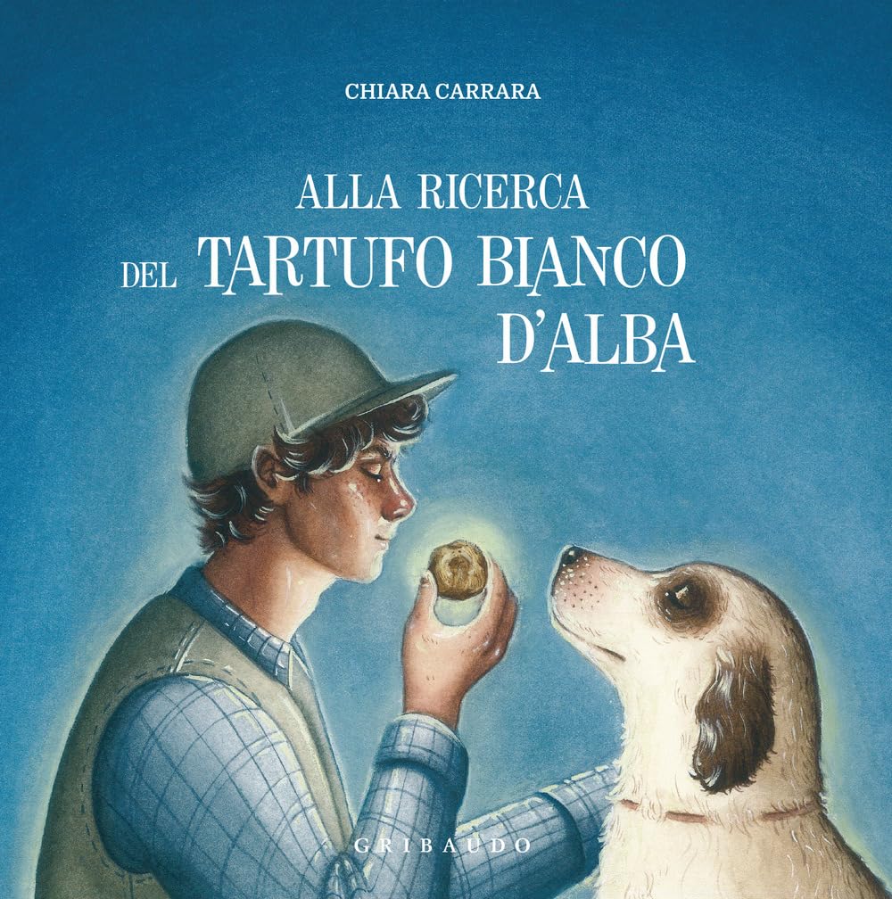 Alla ricerca del tartufo d'Alba (Albi illustrati) Novels & Short Stories