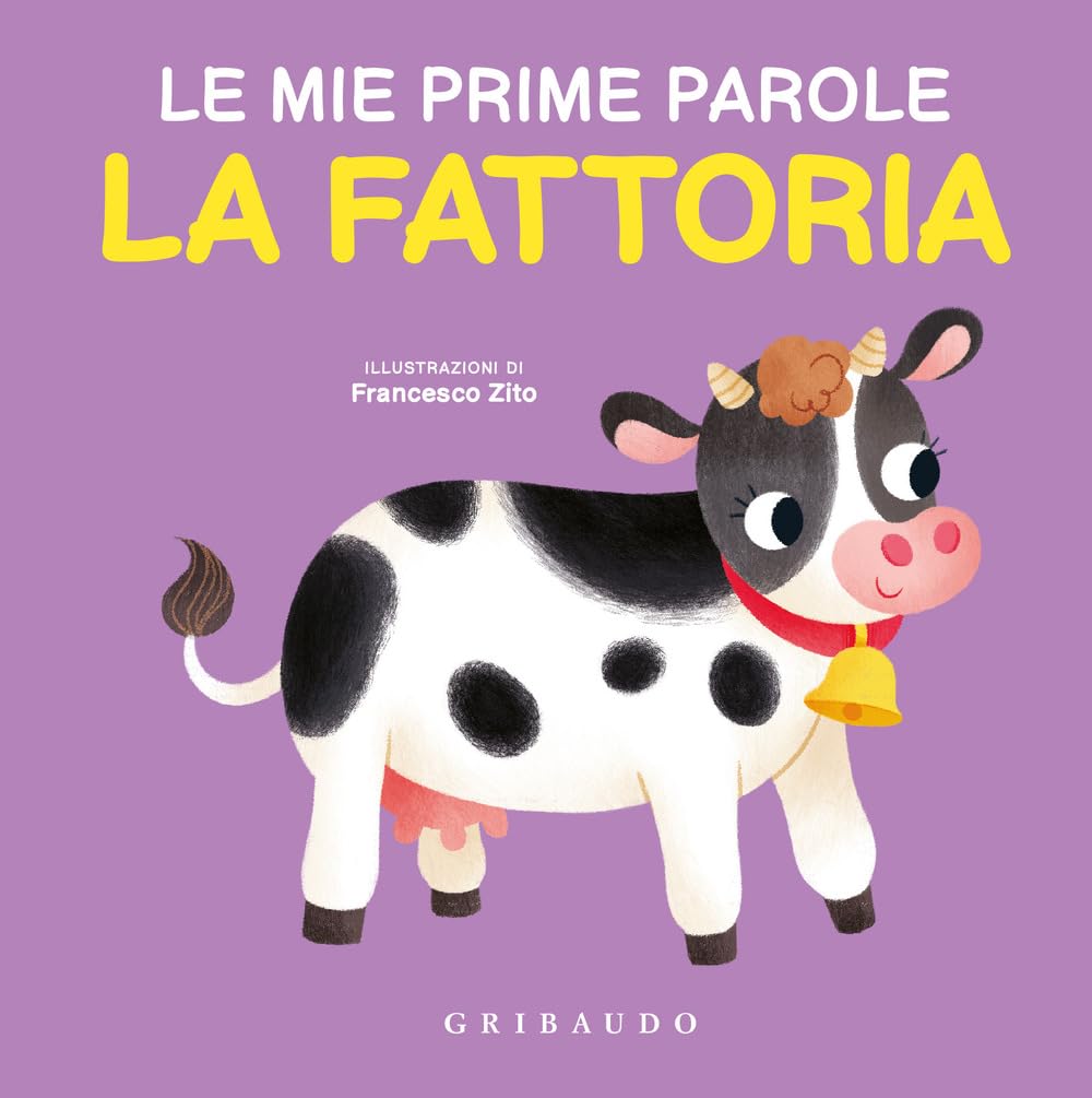 La fattoria. Le mie prime parole. Ediz. a colori book