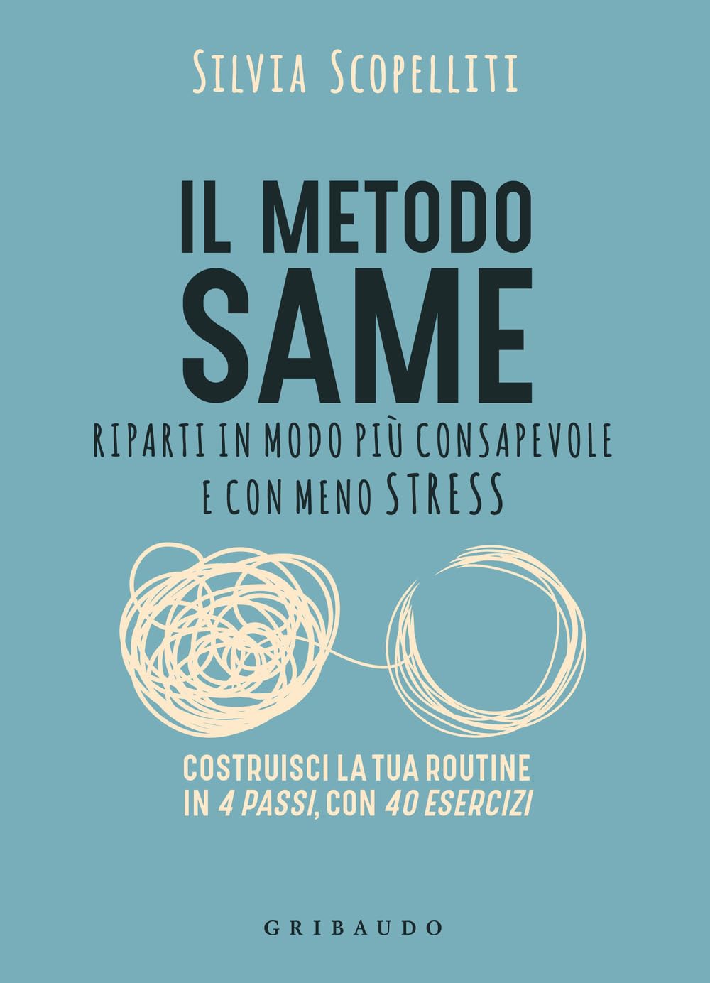 Il metodo S.A.M.E. Riparti in modo più consapevole e con meno stress book