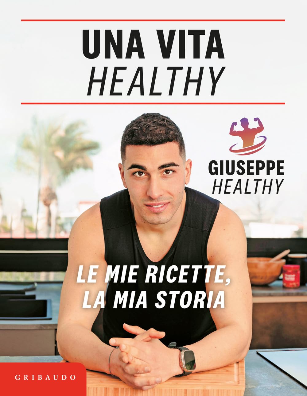 Una vita healthy. Le mie ricette, la mia storia Science