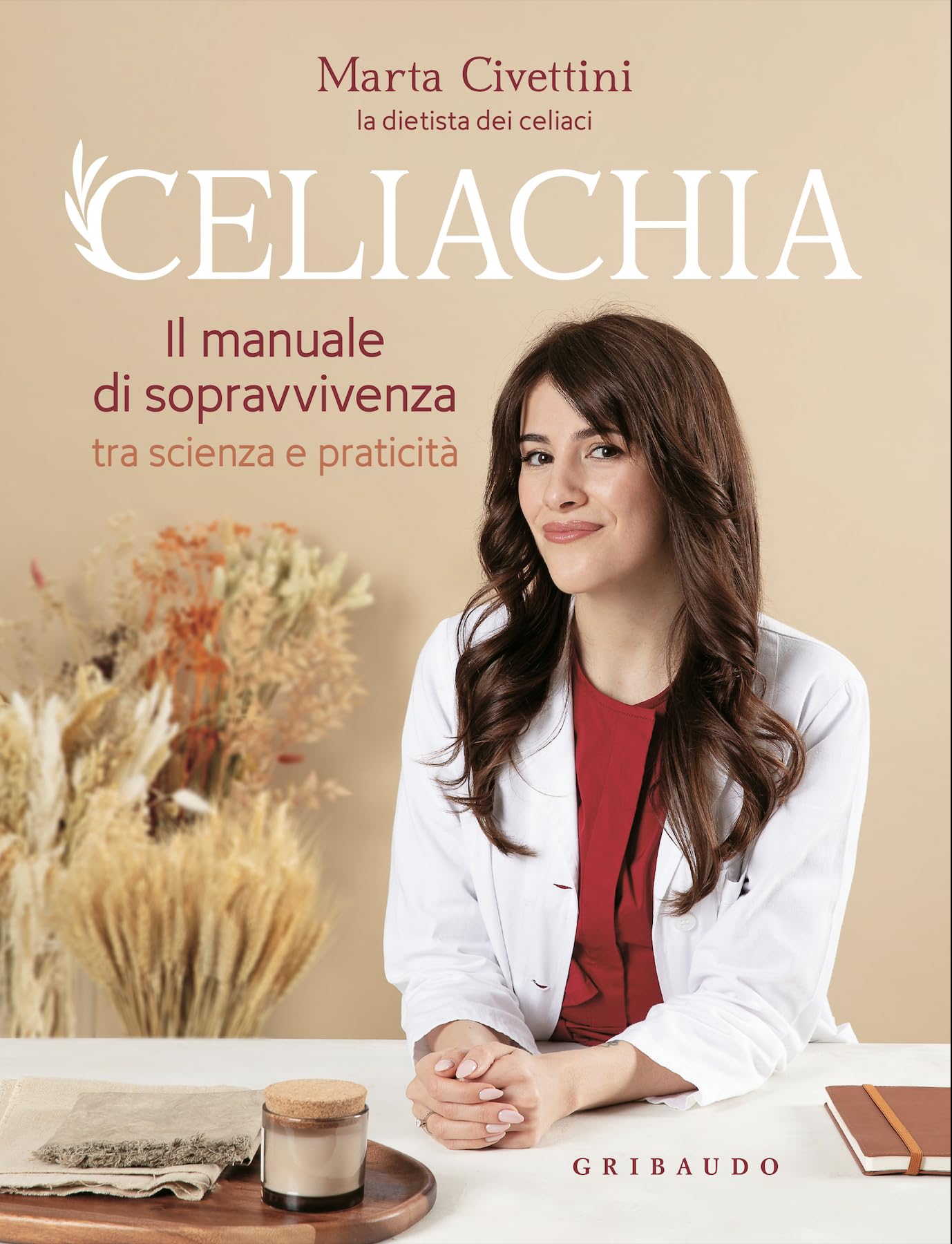 Celiachia. Il manuale di sopravvivenza tra scienza e praticità book