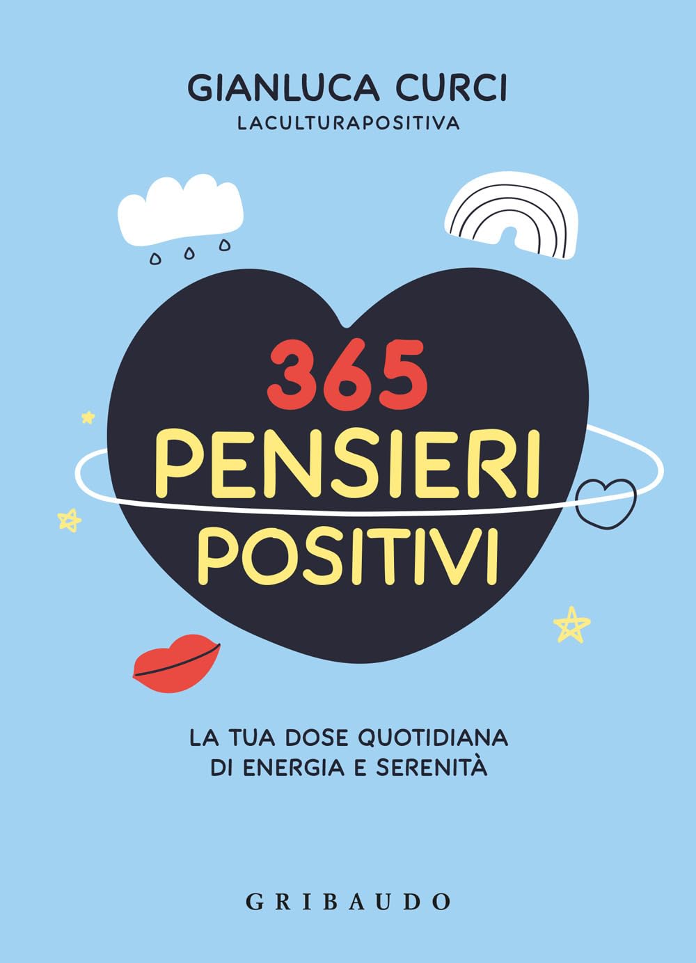 365 pensieri positivi. La tua dose quotidiana di energia e serenità Reference Books