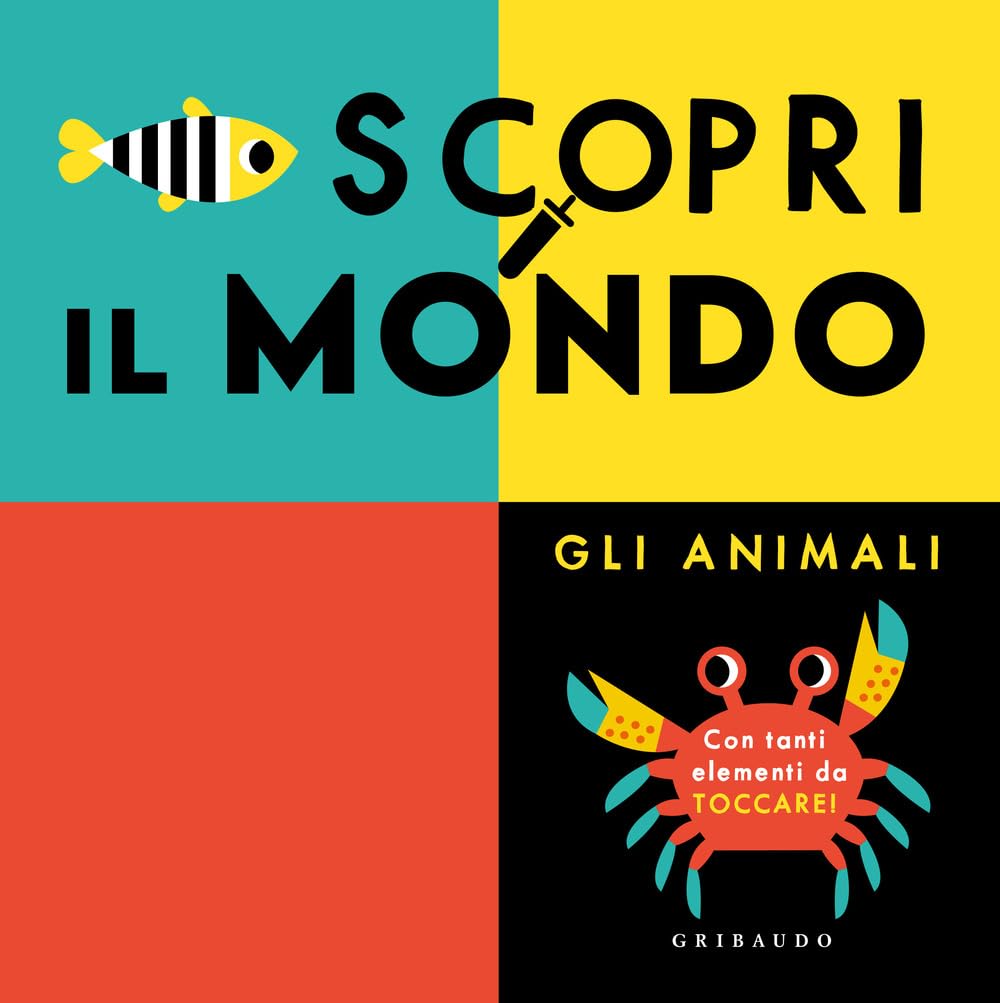 Scopri il mondo. Gli animali. Ediz. a colori book