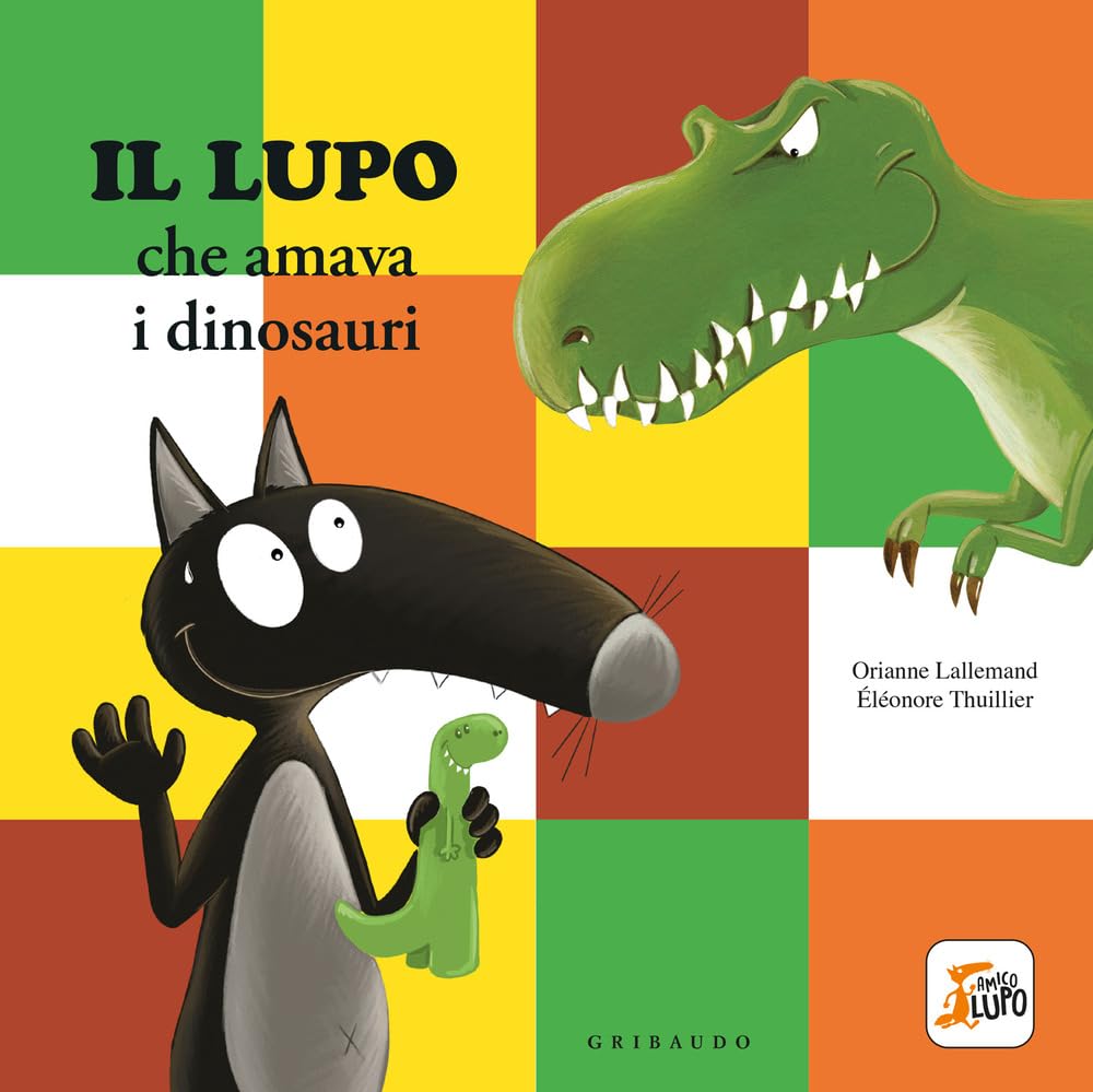 Lupo che amava i dinosauri. Amico lupo Non-fiction