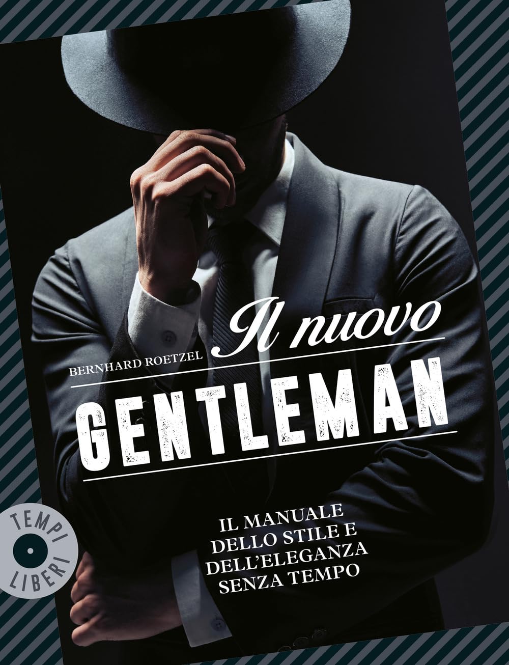 Il nuovo gentleman. Il manuale dello stile e dell'eleganza senza tempo book