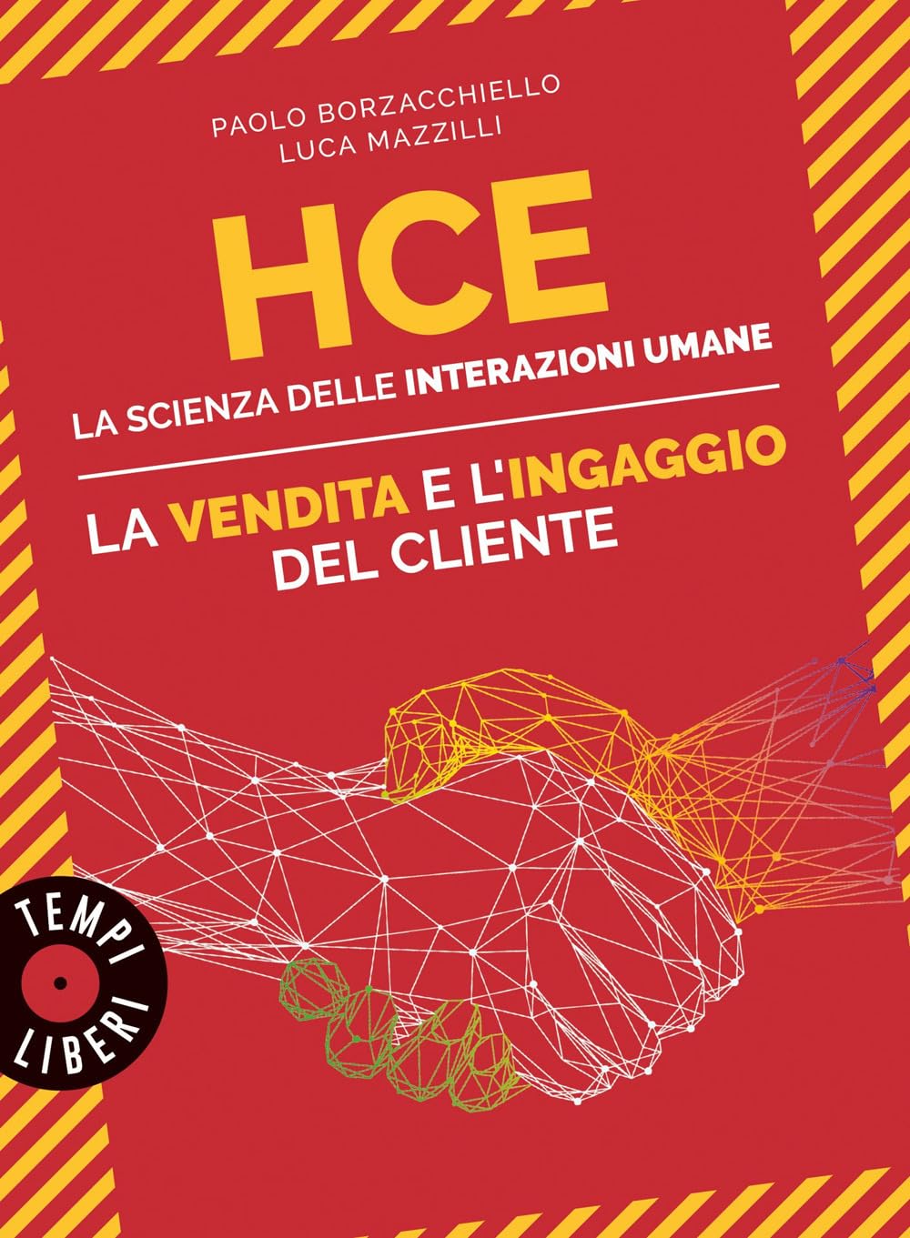 HCE. La scienza delle interazioni umane. La vendita e l'ingaggio del cliente book